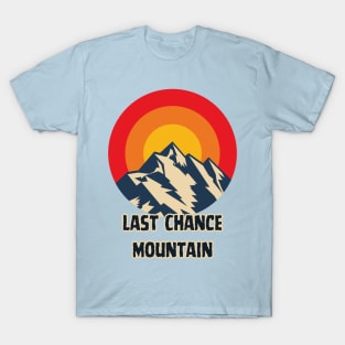 Last Chance Mountain T-Shirt